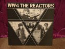 THE REACTORS WORLD WAR FOUR WW4 LP NEAR MINT PUNK