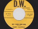 Rare Mid 60s Soul Doowop HARRY CALDWELL/Group Get Your Own Girl D.W. 104 Listen