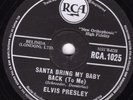 ELVIS XMAS 78 SANTA BRING MY BABY BACK / SANTA CLAUS IS BACK IN TOWN RCA 1025 E-