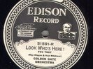 Edison Diamond Disc #51591 - Look Who's Here - Golden Gate Orch New/old stock