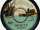 Tony Scott WHAT AM I TO DO & BRING BACK THAT SMILE A Rare Classic Ace LISTEN