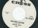 KILLER UPTEMPO BLUES   HOWLIN WOLF   KILLING FLOOR  b/w  LOUISE  {CHESS-DJ}
