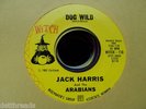 JACK HARRIS & THE ARABIANS - Dog Wild / Son Of A Twister -  SOUL 45 Witch