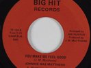 Funk 45 JOHNNIE MAE MATTHEWS You Make Me Feel Good BIG HIT HEAR
