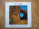 The Bridge A Tribute To Neil Young CARLP5 UK EX/EX+