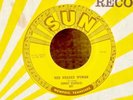 Rockabilly 45-Sonny Burgess-Red Headed Woman / We Wanna Boogie-Sun 247-NICE VG+