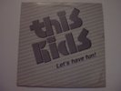 THIS KIDS-LET'S HAVE SOME FUN LP-83 ORIG-SAN DIEGO PRIVATE-NEW WAVE/POWER POP