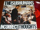 SUBHUMANS (Can) Incorrect Thoughts LP CD PRESENTS Bus PS Red wax Viletones-DOA