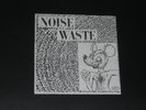 SEVEN MINUTES OF NAUSEA NOISE WASTE SPLIT 7