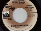 DEE DEE WARWICK; FUNNY HOW WE CHANGE PLACES & GET OUT OF MY LIFE (45 vinyl) 1975