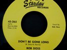 Rare ROCKABILLY BOB DOSS DON'T BE GONE LONG Starday Booper Repro1972-MARIANO