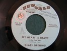 GLASS OPENING My Heart Is Heavy/I'm On Your Prey RARE NM PROMO UK Garage Rock