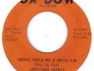VERY RARE NORTHERN SOUL    JONATHAN CAPREE   GONNA BUILD ME A MOUNTAIN    OX BOW