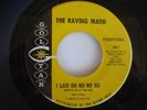 The Raving Madd I Said Oh No No No Rare Garage Psych Promo 45 On Golstar Hear