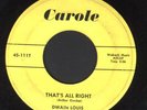 RARE ROCKABILLY 45 DWAIN LOUIS AND CLASSMATES THAT'S ALL RIGHT / MY BABY CAROLE