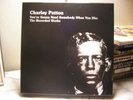 CHARLEY PATTON 4Lp BOX SET { YOU'RE GONNA NEED SOMEBODY WHEN YOU DIE } NM+