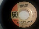 BUDDY ACE BEGGIN FOR YOUR LOVE  NORTHERN SOUL RARE