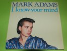 1985 EUROBEAT MARK ADAMS - I KNOW YOUR MIND ITALO 12