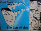 Frank Black / LP / The Cult of Ray / ex- Pixies Nirvana Husker Du