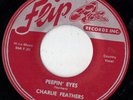 FLIP rockabilly 45  CHARLIE FEATHERS - Peepin' Eyes