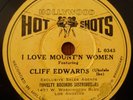 Rare Cliff Edwards Ray Bourbon 78 RPM I Love Mnt Women