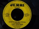 TONY TROUTMAN 'WHAT'S THE USE' RARE MODERN SOUL 45