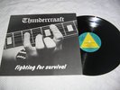 THUNDERCRAAFT FIGHTING FOR SURVIVAL LP ORG  killer restless accept