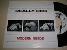 REALLY RED Modern Needs b/w White Lies 7