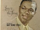 Nat King Cole; Love is the Thing on Capitol 1957 Original Pressing