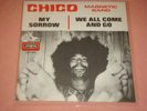 7' CHICO MAGNETIC BAND my sorrow VOGUES OXV.555 FRANCE 1971 ORIG psych freak
