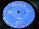 BILLY FURY-   AUSSIE ISSUE-    I WILL / NOTHIN' SHAKIN'    CIRCA 1960s