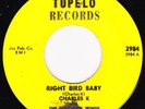 Charles K-Right Bird Baby-Rare Rockabilly 45-Tupelo 2984-Near Mint