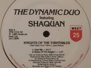 HIP HOP* The Dynamic Duo Featuring Shaquan - Knight Of The Turntables *SCARCE*