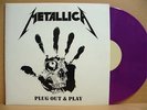 Metallica - Plug Out & Play purple color vinyl LP ..Live at Mountain View 1997