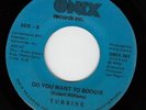 ROBERT TURBINE WILLIAMS Do You Want To  BOOGIE 45 * Listen Obscure Soul