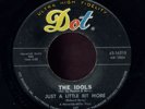 NORTHERN SOUL 45 - IDOLS - JUST A LITTLE BIT MORE