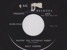 Rare Arizona Bopper BILLY HUGHES Waitin' For Saturday Night BIG D 112 LISTEN