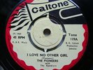 THE PIONEERS -  I LOVE NO OTHER GIRL  7in listen
