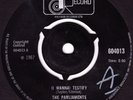 PARLIAMENTS - (I WANNA) TESTIFY, UK TRACK 604013  '67