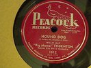 Big mama Thornton Hound Dog Peacock 1612    doo-wop/blues  78 rpm