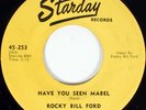 Rare Rocky Bill Ford Rockabilly 45 Have You Seen Mabel MINT Starday 253 Unplayed
