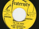Northern Soul 45 Albert Washington & Kings I'm The Man Fraternity MT- Vinyl