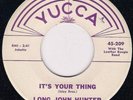 RARE FUNK 45 LONG JOHN HUNTER It's your thing LISTEN