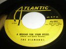 THE DIAMONDS A Beggar for your Kisses 45 7 RARE ORIG ATLANTIC R&B DOO WOP Listen