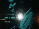 GRANT GREEN  'AM I BLUE'  BLUE NOTE 84139  STEREO