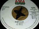 Al Bell   Baby Lue + version  7