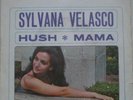 SYLVANA VELASCO*Hush*GIRL MOD DANCER 2-SIDER*FREAKBEAT*R&B POPCORN*GROOVE*HEAR