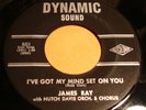 JAMES RAY-I'VE GOT MY MIND SET ON YOU/ALWAYS-rare soul-GEORGE HARRISON-DYNAMIC