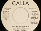 BOBBY DUKES “Just To Be With You” modern 70s soul 45 on CALLA instro nm HEAR