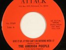 AMERICA PEOPLE private soul funk 45 on ATTACK “Give It Up If You Can’t Do.. HEAR